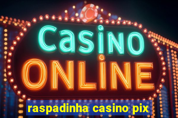 raspadinha casino pix